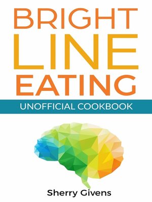 cover image of Bright Line Eating Unofficial Cookbook